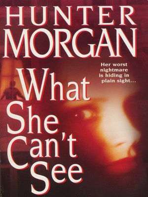cover image of What She Can't See